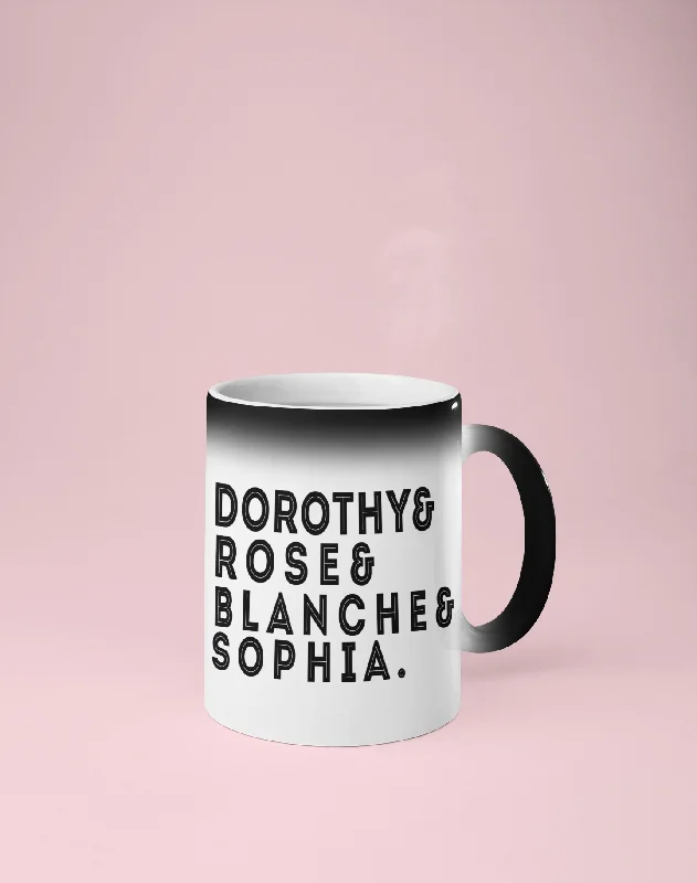 Dorothy & Rose & Blanche & Sophia - Golden Girls Color Changing Mug - Reveals Secret Message w/ Hot Water