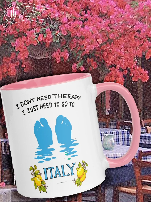 Mug I don't need therapy I just need to go to Italy - Positano footsies