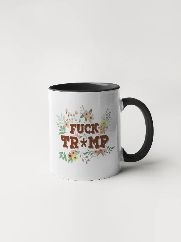 Which is The Dirty Word Mug - F*ck Tr*mp Coffee Mug - Floral Design